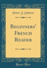Image for Beginners&#39; French Reader (Classic Reprint)