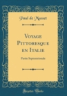 Image for Voyage Pittoresque en Italie: Partie Septentrionale (Classic Reprint)