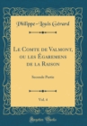 Image for Le Comte de Valmont, ou les Egaremens de la Raison, Vol. 4: Seconde Partie (Classic Reprint)