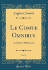 Image for Le Comte Omnibus, Vol. 2: Les Filles du Millionnaire (Classic Reprint)