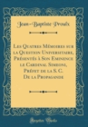 Image for Les Quatres Memoires sur la Question Universitaire, Presentes a Son Eminence le Cardinal Simeoni, Prefet de la S. C. De la Propagande (Classic Reprint)