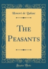 Image for The Peasants (Classic Reprint)