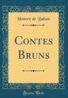 Image for Contes Bruns (Classic Reprint)