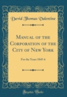 Image for Manual of the Corporation of the City of New York: For the Years 1845-6 (Classic Reprint)
