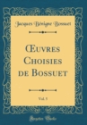 Image for ?uvres Choisies de Bossuet, Vol. 5 (Classic Reprint)