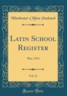 Image for Latin School Register, Vol. 31: May, 1912 (Classic Reprint)