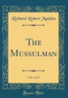 Image for The Mussulman, Vol. 2 of 3 (Classic Reprint)