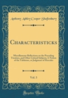 Image for Characteristicks, Vol. 3: Miscellaneous Reflections on the Preceding Treatises, and Other Critical Subjects; A Notion of the Tablature, or Judgment of Hercules (Classic Reprint)