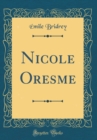 Image for Nicole Oresme (Classic Reprint)