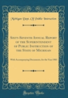 Image for Sixty-Seventh Annual Report of the Superintendent of Public Instruction of the State of Michigan: With Accompanying Documents, for the Year 1903 (Classic Reprint)