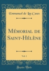 Image for Memorial de Saint-Helene, Vol. 1 (Classic Reprint)