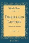 Image for Diaries and Letters: Translated and Annotated (Classic Reprint)