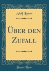 Image for Uber den Zufall (Classic Reprint)