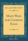 Image for Many Ways for Cooking Eggs (Classic Reprint)