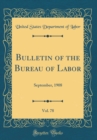 Image for Bulletin of the Bureau of Labor, Vol. 78: September, 1908 (Classic Reprint)