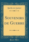 Image for Souvenirs de Guerre (Classic Reprint)