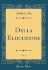 Image for Della Elocuzione, Vol. 1 (Classic Reprint)