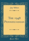 Image for The 1948 Pennsylvanian (Classic Reprint)