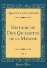 Image for Histoire de Don Quichotte de la Manche, Vol. 4 (Classic Reprint)