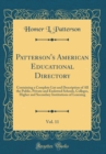 Image for Patterson&#39;s American Educational Directory, Vol. 11: Containing a Complete List and Description of All the Public, Private and Endowed Schools, Colleges, Higher and Secondary Institutions of Learning 