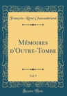 Image for Memoires d&#39;Outre-Tombe, Vol. 9 (Classic Reprint)