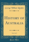 Image for History of Australia, Vol. 3 of 3 (Classic Reprint)