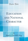 Image for Education and National Character (Classic Reprint)
