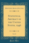 Image for Statistical Abstract of the United States, 1946, Vol. 67 (Classic Reprint)