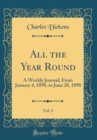 Image for All the Year Round, Vol. 3: A Weekly Journal; From January 4, 1890, to June 28, 1890 (Classic Reprint)