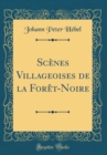 Image for Scenes Villageoises de la Foret-Noire (Classic Reprint)