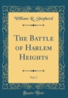 Image for The Battle of Harlem Heights, Vol. 2 (Classic Reprint)