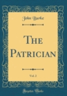 Image for The Patrician, Vol. 2 (Classic Reprint)