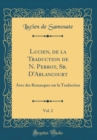 Image for Lucien, de la Traduction de N. Perrot, Sr. D&#39;Ablancourt, Vol. 2: Avec des Remarques sur la Traduction (Classic Reprint)