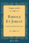 Image for Babiole Et Joblot: Comedie Vaudeville en Deux Actes (Classic Reprint)
