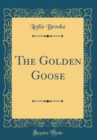 Image for The Golden Goose (Classic Reprint)