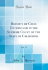 Image for Reports of Cases Determined in the Supreme Court of the State of California, Vol. 15 (Classic Reprint)