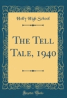 Image for The Tell Tale, 1940 (Classic Reprint)