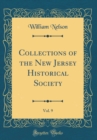 Image for Collections of the New Jersey Historical Society, Vol. 9 (Classic Reprint)