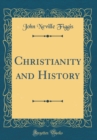 Image for Christianity and History (Classic Reprint)