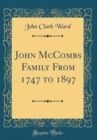 Image for John McCombs Family From 1747 to 1897 (Classic Reprint)