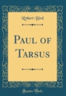 Image for Paul of Tarsus (Classic Reprint)