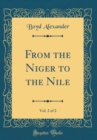 Image for From the Niger to the Nile, Vol. 2 of 2 (Classic Reprint)