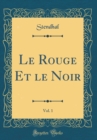 Image for Le Rouge Et le Noir, Vol. 1 (Classic Reprint)