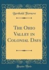 Image for The Ohio Valley in Colonial Days (Classic Reprint)