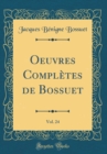Image for Oeuvres Completes de Bossuet, Vol. 24 (Classic Reprint)