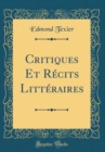 Image for Critiques Et Recits Litteraires (Classic Reprint)