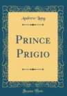 Image for Prince Prigio (Classic Reprint)