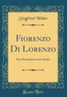Image for Fiorenzo Di Lorenzo: Eine Kunsthistorische Studie (Classic Reprint)