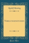 Image for Nibelungenstudien (Classic Reprint)