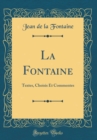 Image for La Fontaine: Textes, Choisis Et Commentes (Classic Reprint)